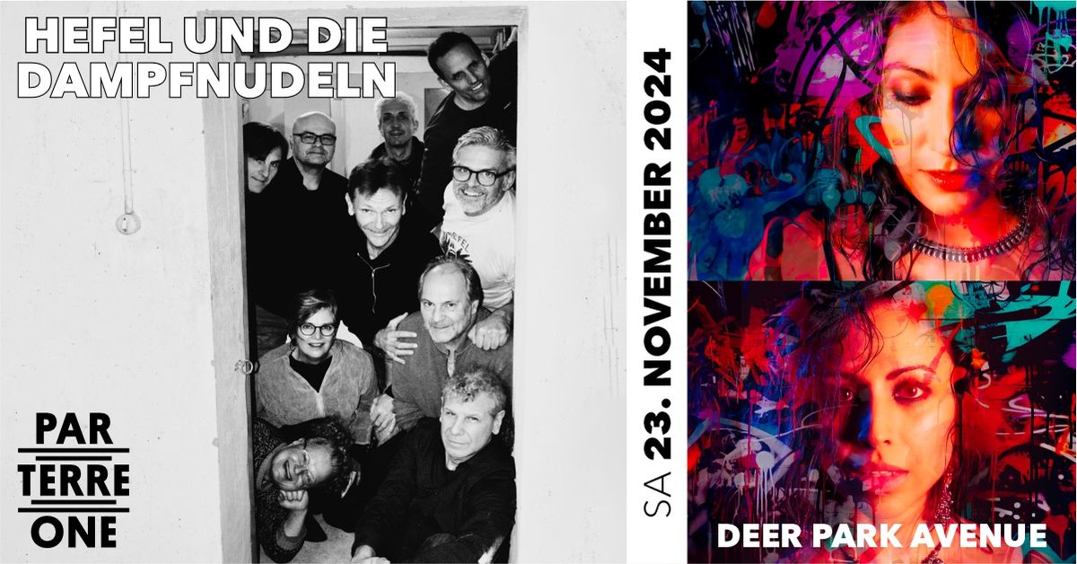 Hefel und die Dampfnudeln & Deer Park Avenue  I Parterre One Music, Basel