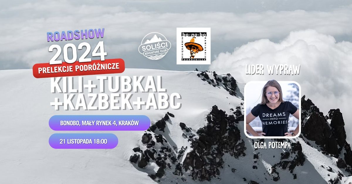 Kili + Tubkal + Kazbek + ABC | SOLI\u015aCI ROADSHOW 2024 - prelekcje podr\u00f3\u017cnicze