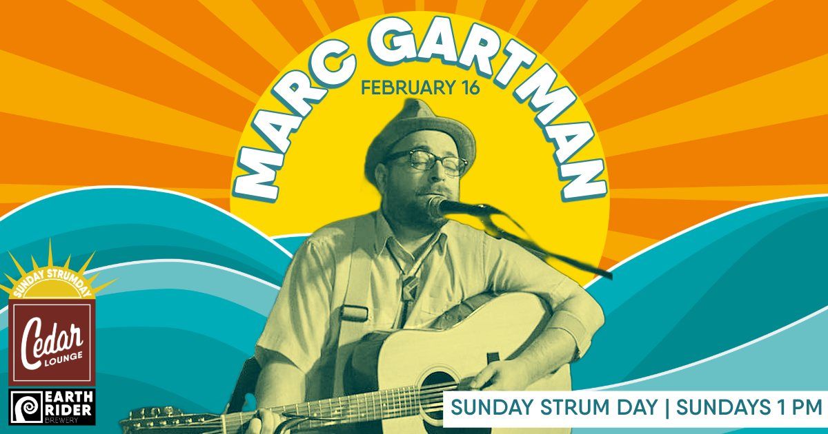 Marc Gartman | Sunday Strum Day | 1pm | Sunday | February 16th