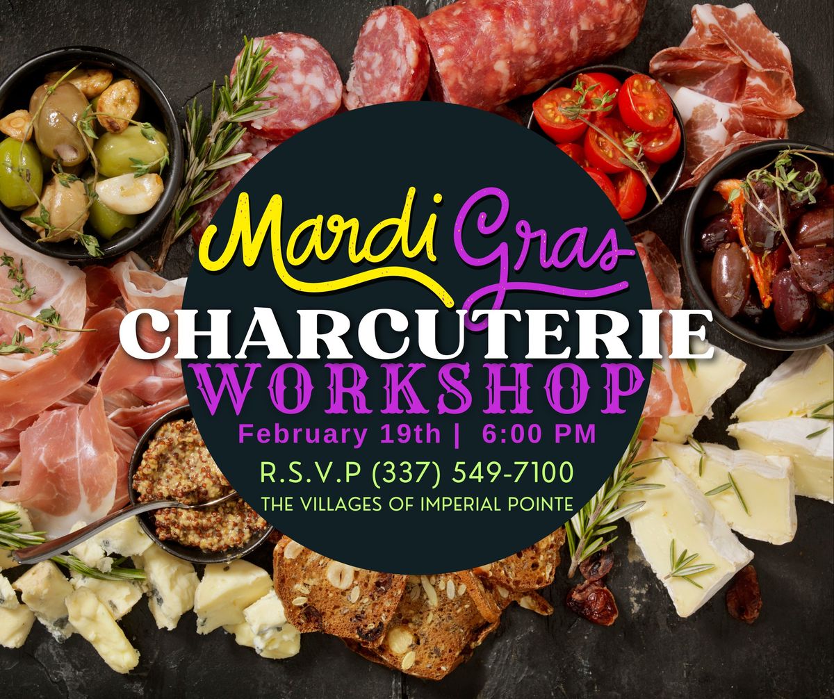 \ud83c\udfadMardi Gras Charcuterie Workshop