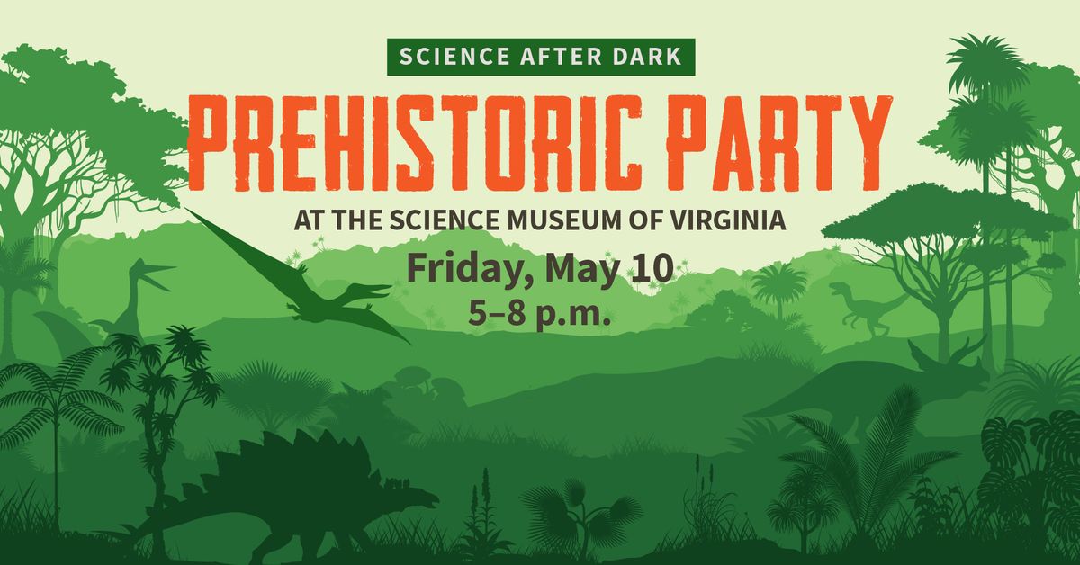Science After Dark: Prehistoric Party