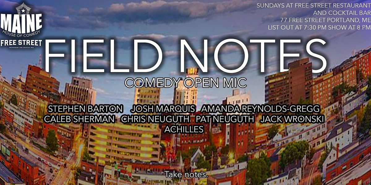 Field Notes Comedy Open Mic (Sundays - Portland, Maine)