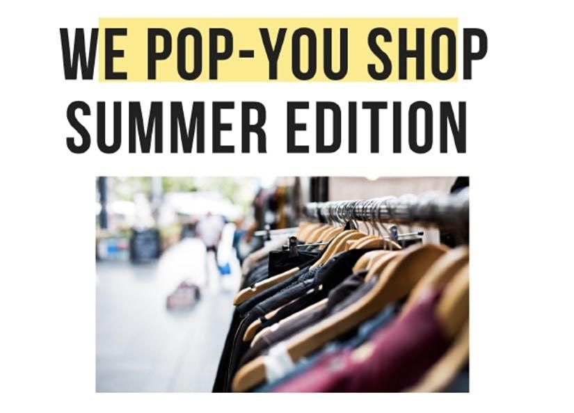 We Pop-You Shop \u2018Summer Edition\u2019