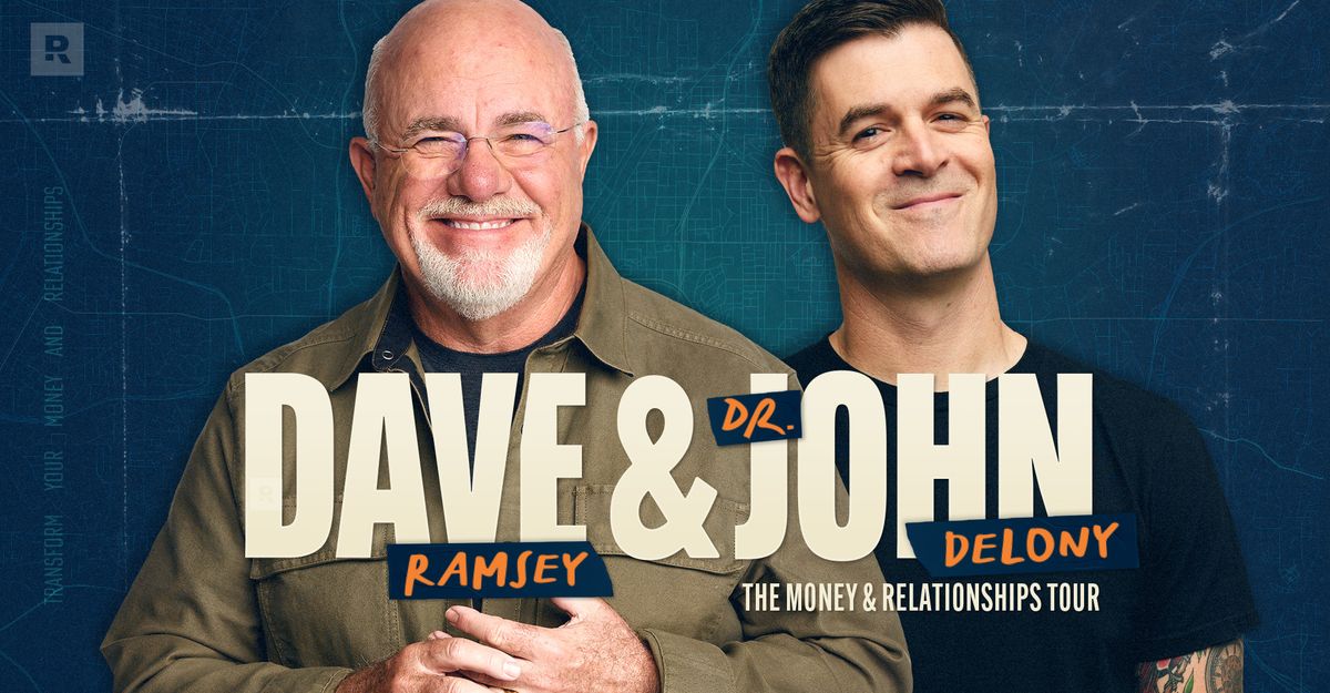 Dave Ramsey & Dr. John Delony: The Money & Relationships Tour