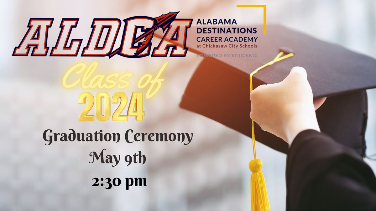 Alabama Destinations Career Academy Graduation