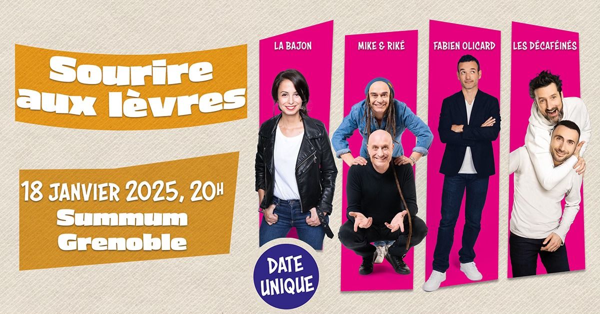 SOURIRE AUX L\u00c8VRES \u2022 Le Summum, Grenoble \u2022 Samedi 18 janvier 2025