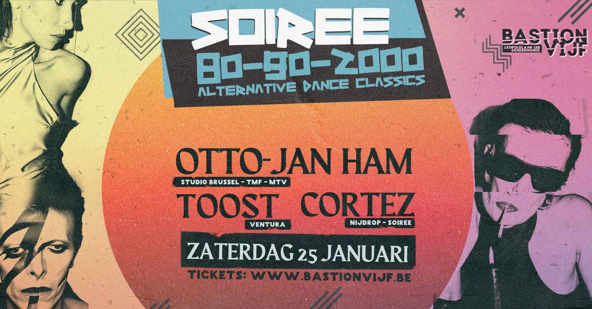 Soiree w\/ Otto-jan Ham, DJ Toost, Cortez @ Bastion Vijf