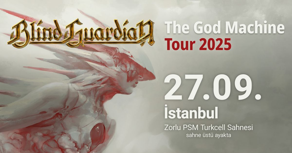 %100 Metal Sunar: Blind Guardian "The God Machine Tour" \u0130stanbul