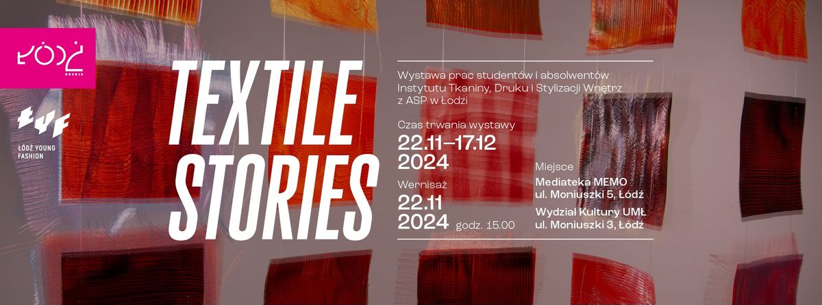 TEXTILE STORIES | wernisa\u017c 22.11 15:00