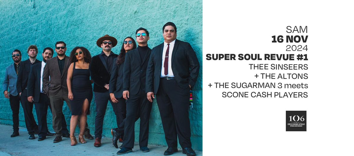 THEE SINSEERS + THE ALTONS + THE SUGARMAN 3 MEETS SCONE CASH PLAYERS +  NEAL SUGARMAN DJ SET