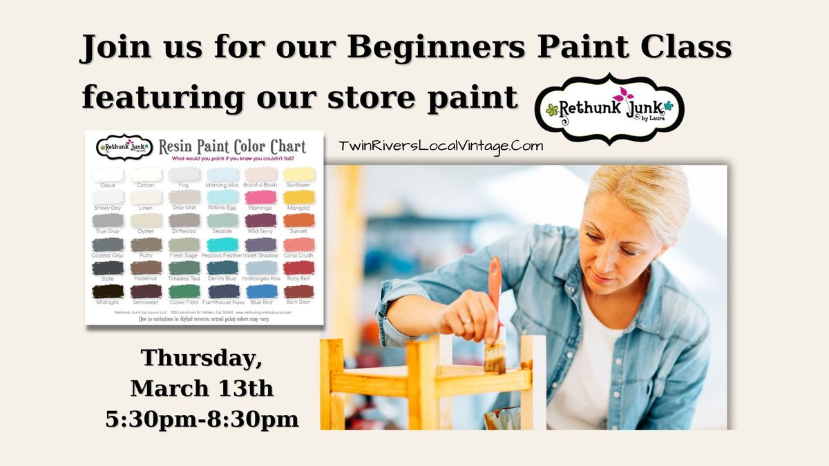 BEGINNERS PAINT CLASS FEATURING RETHUNK JUNK - 3\/13\/25