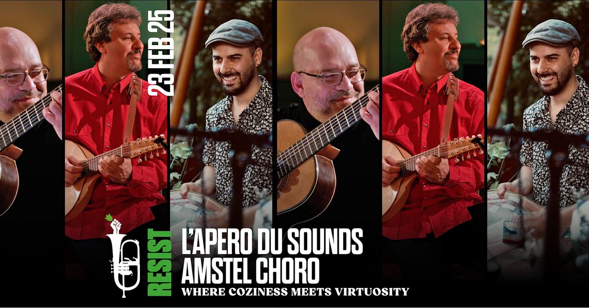 L'APERO DU SOUNDS \/ AMSTEL CHORO