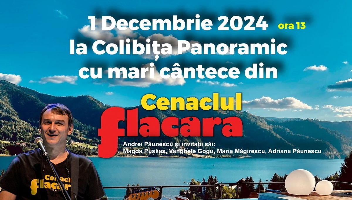 1 Decembrie 2024 la Colibi\u021ba C\u00e2ntece din Cenaclul Flac\u0103ra