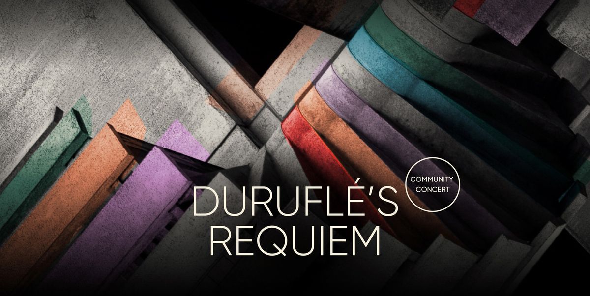 Durufl\u00e9's Requiem (Community Concert) - Toronto Mendelssohn Choir