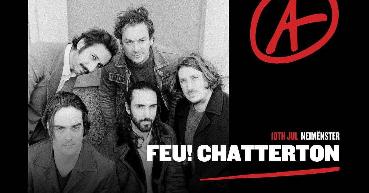 Feu! Chatterton | Open Air | Luxembourg