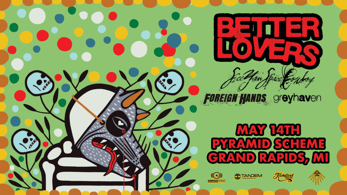**SOLD OUT** Better Lovers + SeeYouSpaceCowboy + Greyhaven + Foreign Hands | Pyramid Scheme 5\/14