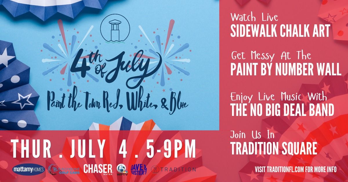 Paint the Town Red, White, & Blue - Tradition's 4th of July Celebration