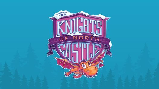 VBS 2021 - Knights of North Castle!