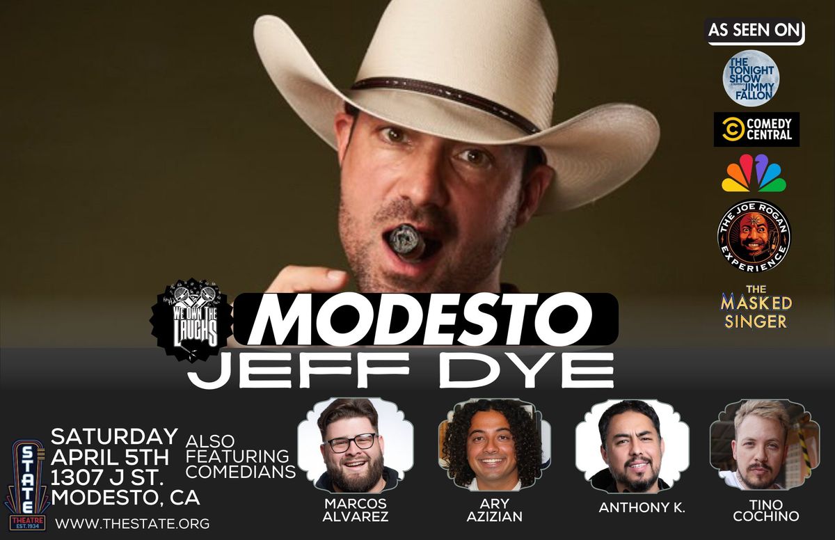 We Own The Laughs: Modesto (Starring Jeff Dye)