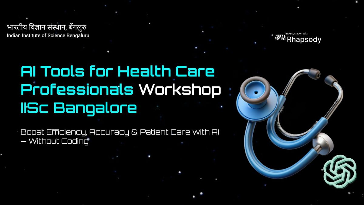 AI Tools for Healthcare Professionals at IISc Bangalore