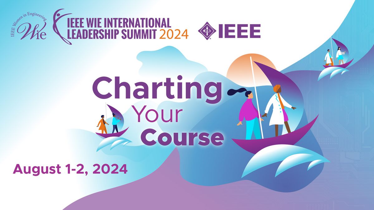 2024 IEEE Women in Engineering International Leadership Summit