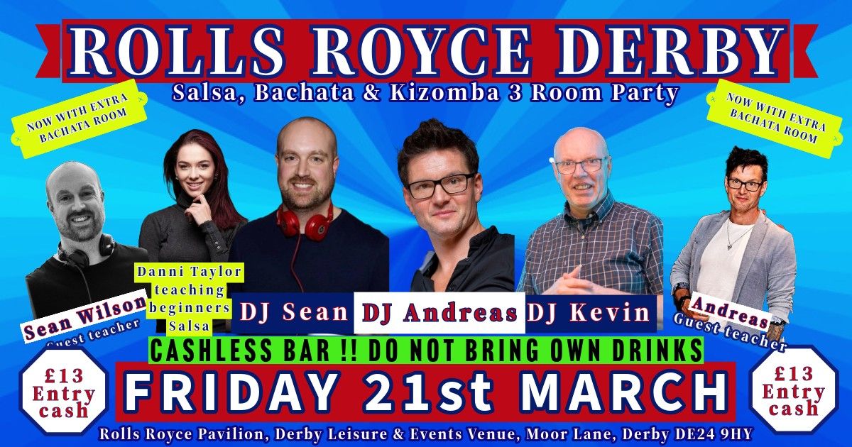 March 21st Rolls Royce 3 Room Salsa, Bachata & Kizomba Party