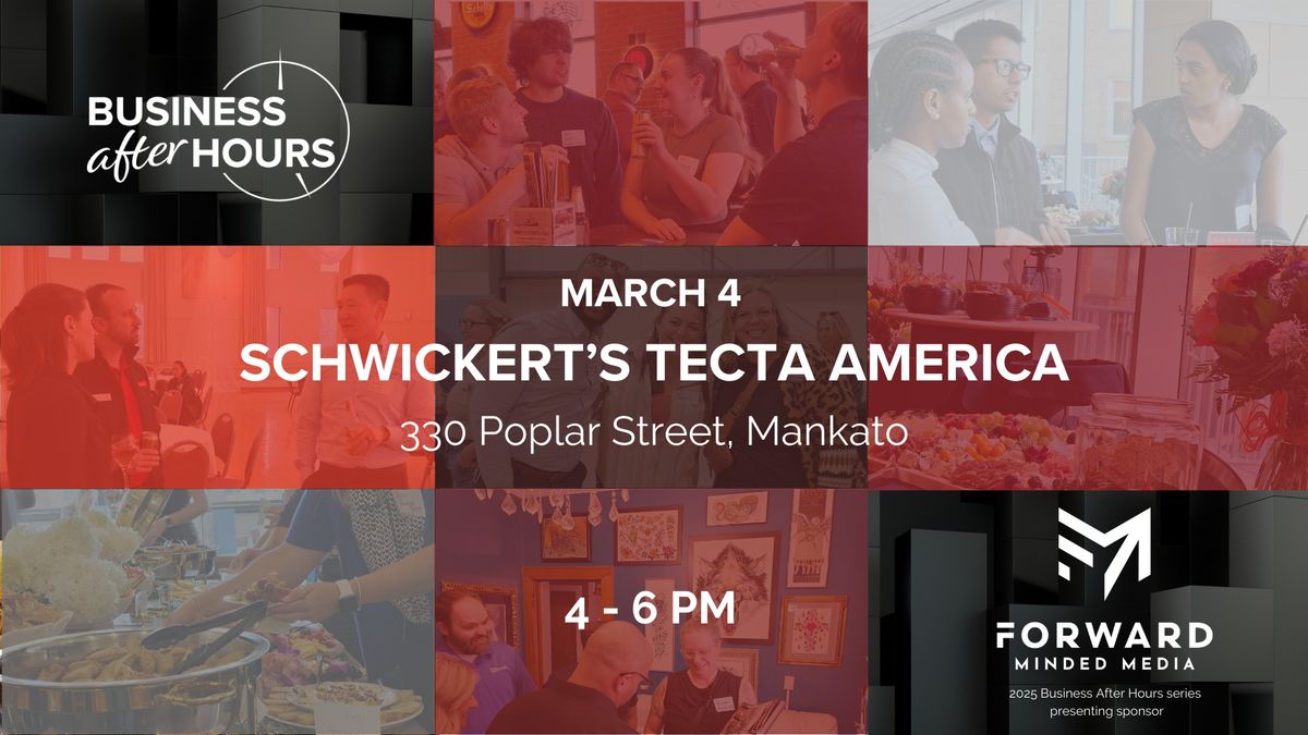 Business After Hours Hosted by Schwickert's Tecta America