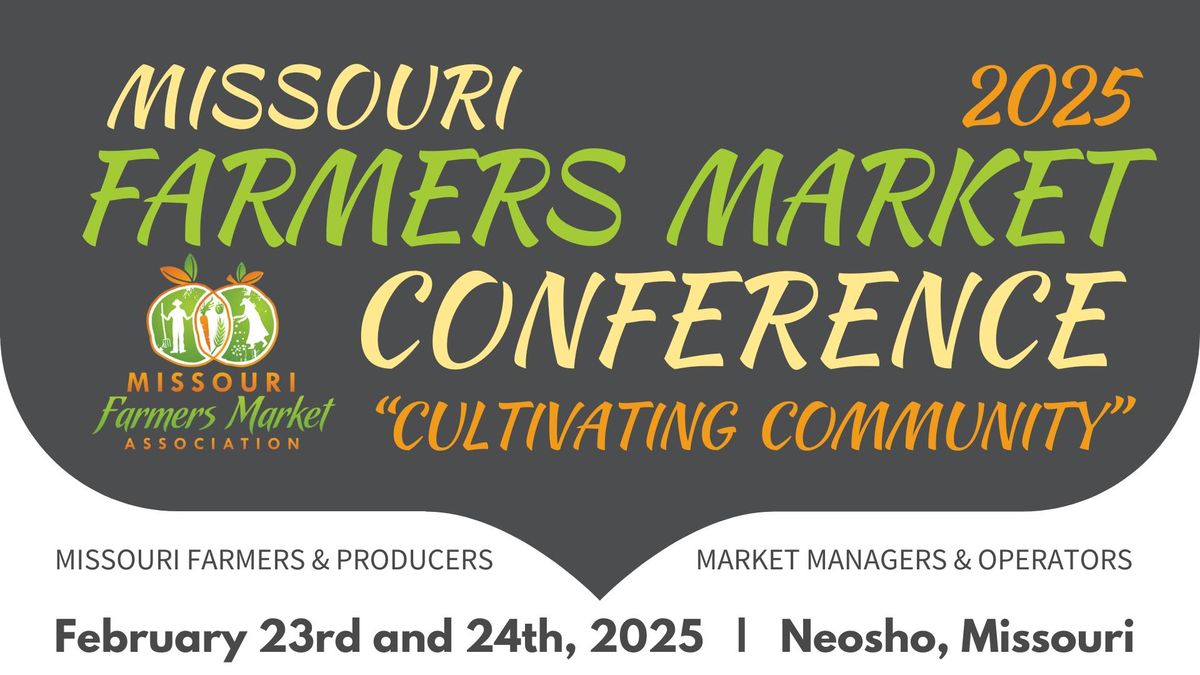 Missouri Farmers Market Conference 2025: Cultivating Community