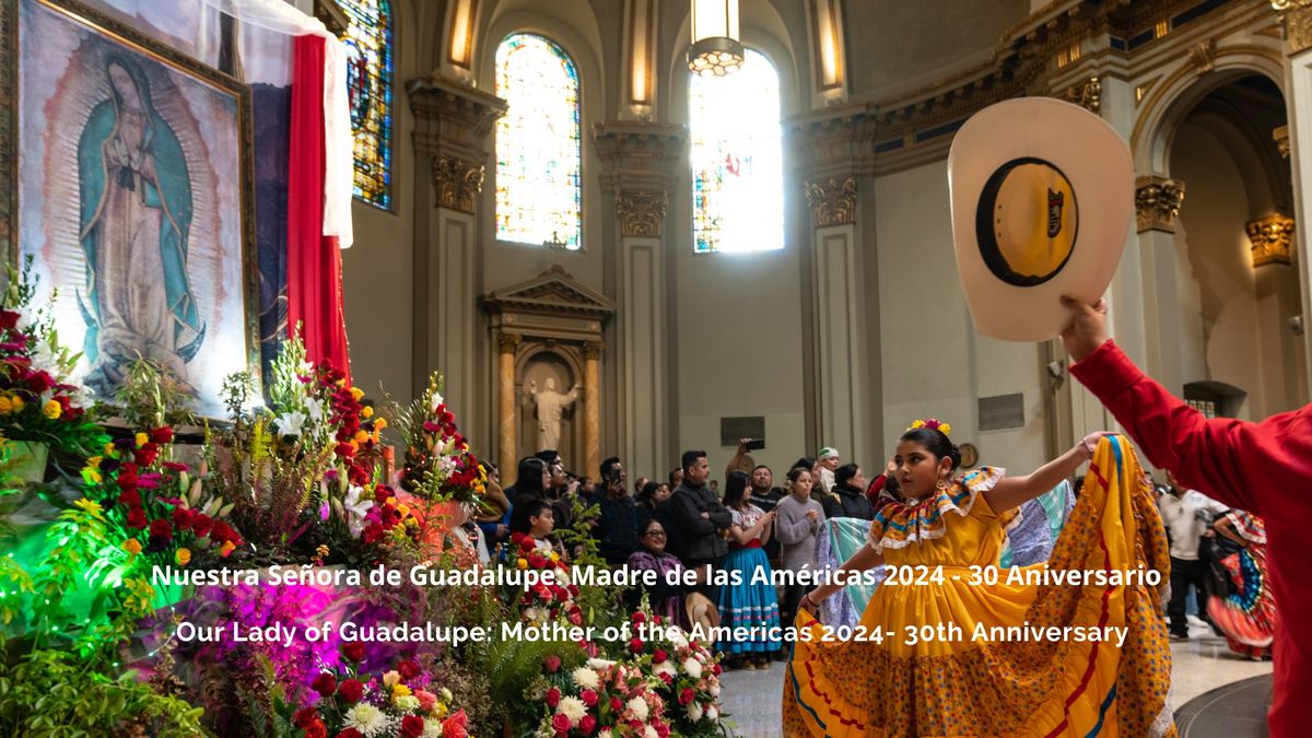 Nuestra Se\u00f1ora de Guadalupe, Madre de Las Am\u00e9ricas 2024