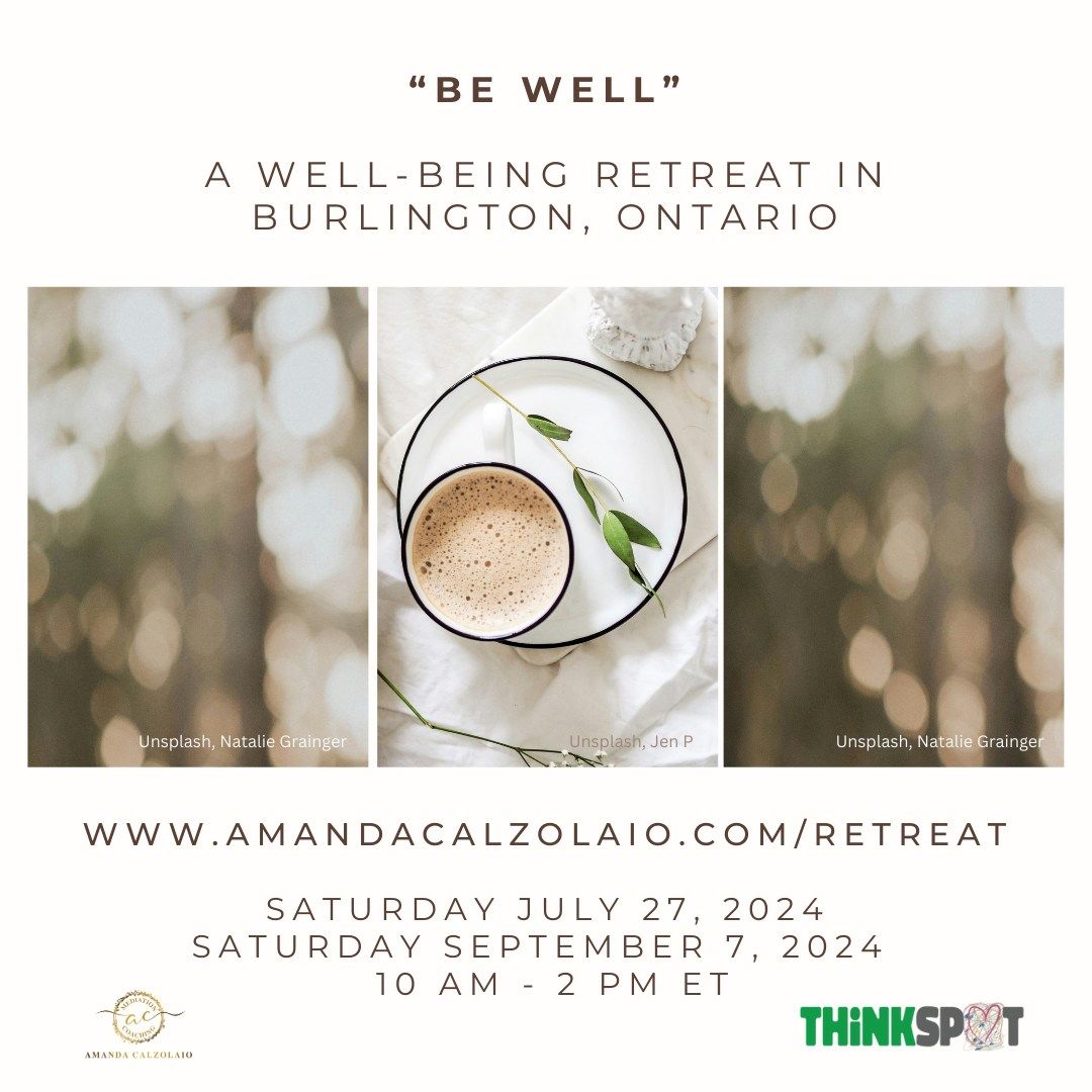 Be Well: A Well-Being Retreat in Burlington Ontario