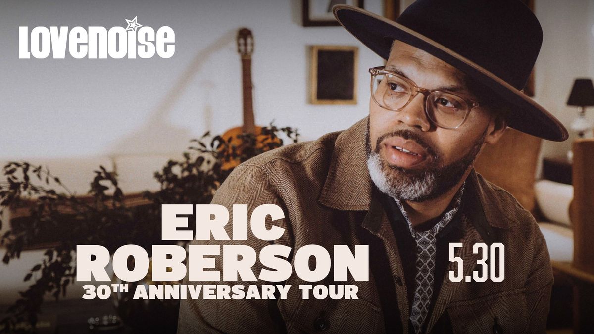 Eric Roberson "30th Anniversary Tour"
