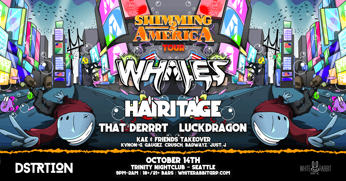 DSTRTION w\/ Whales & Hairitage:  Swimming 2 America Tour