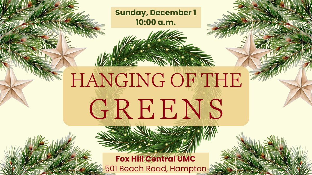 First Sunday of Advent: Hanging of the Greens