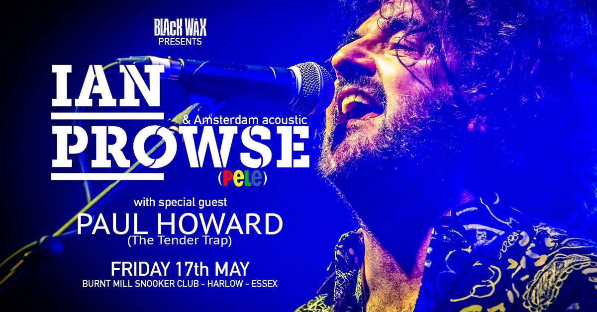 Ian Prowse & Amsterdam Acoustic + Paul Howard (The Tender Trap)