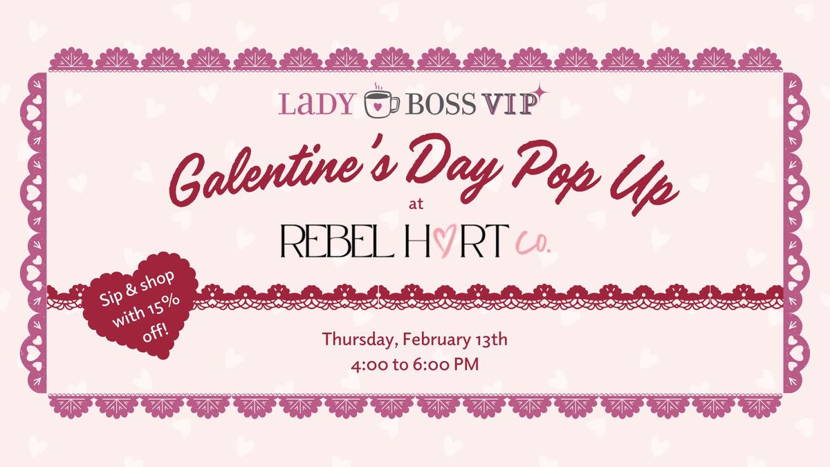 Lady Boss VIP: Galentine's Day Pop Up