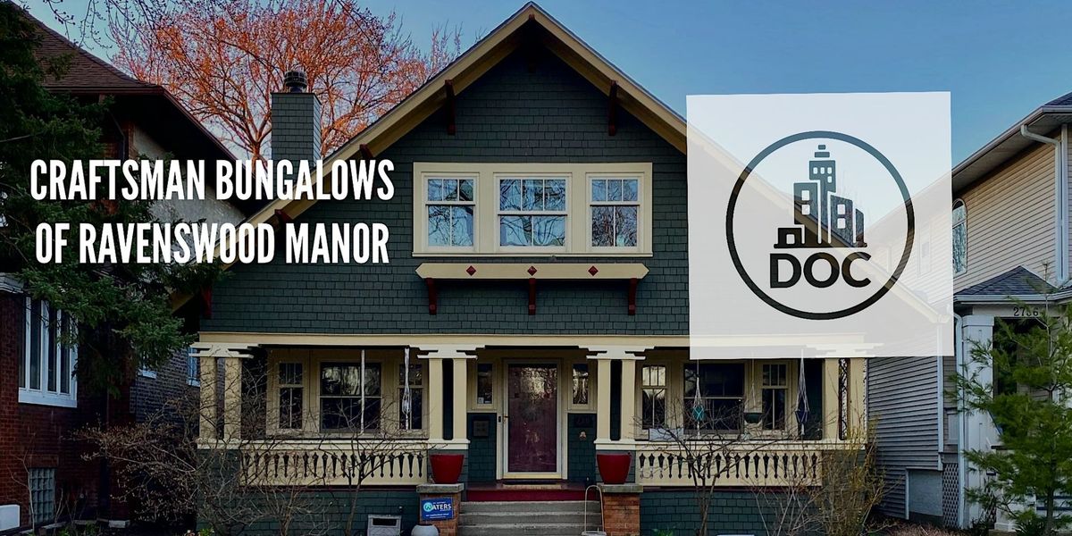 In-Person Tour: CRAFTSMAN BUNGALOWS OF RAVENSWOOD MANOR
