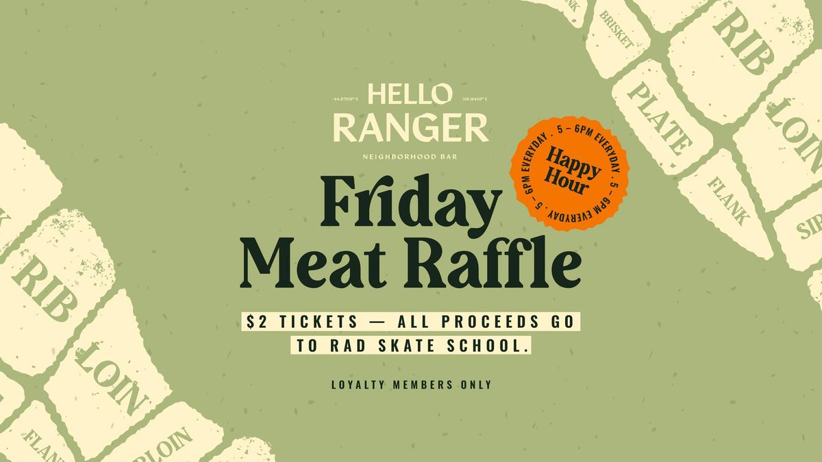 Friday Meat Raffle & RAD Fundraiser 