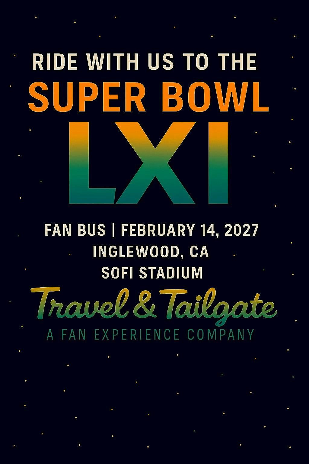 Luxury Motorcoach to Super Bowl LXI \u2013 RT Fan Bus to SoFi Stadium