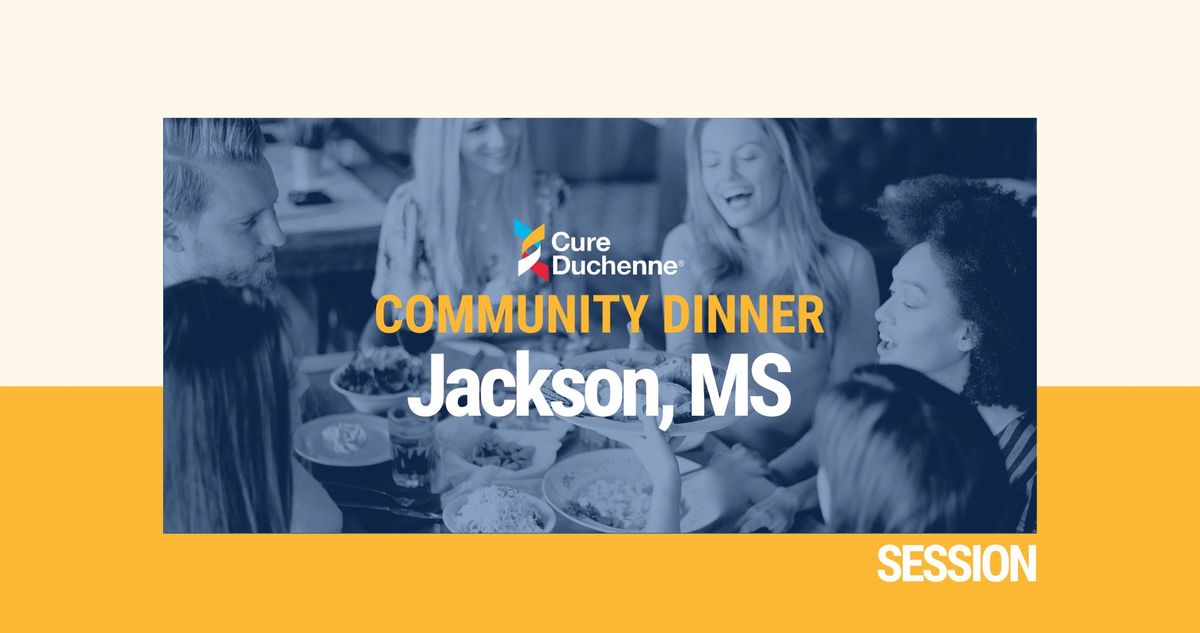 COMMUNITY DINNER SESSION | JACKSON, MS