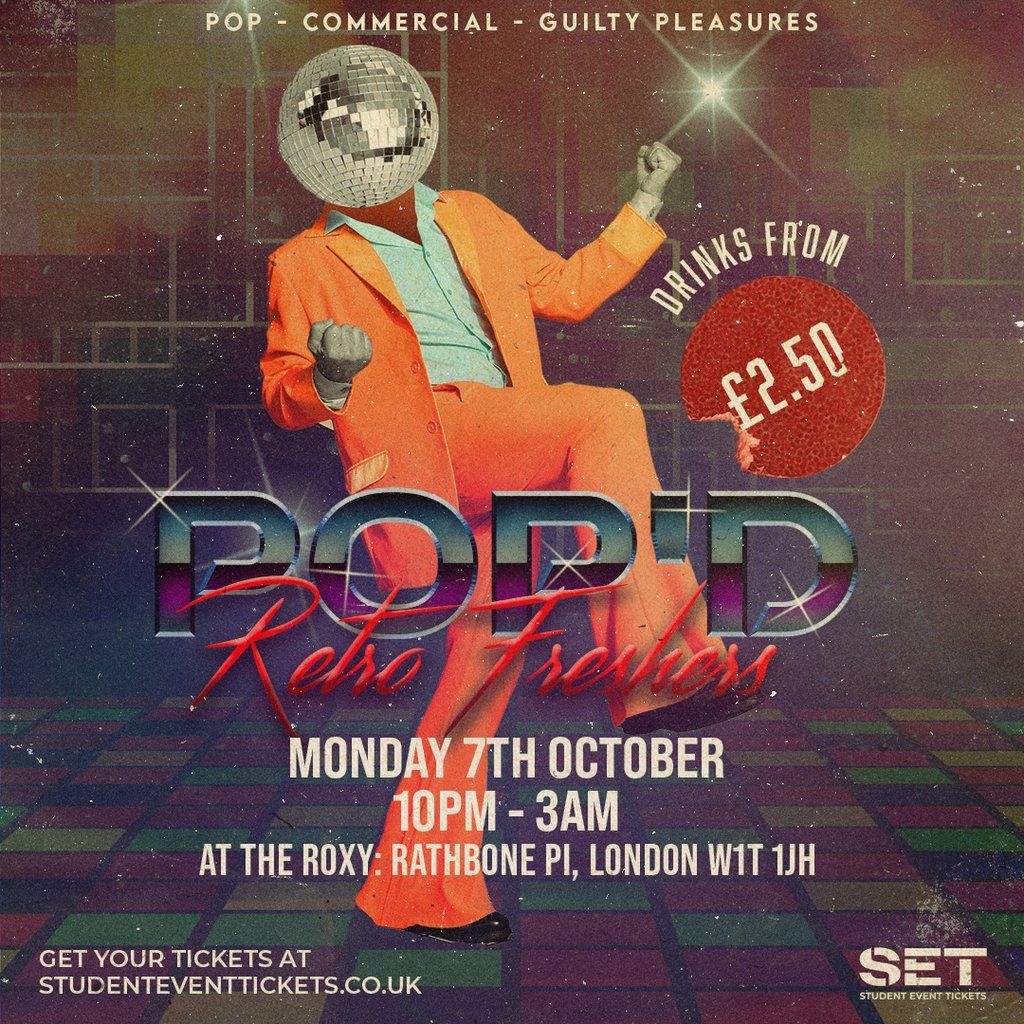 POPD FRESHERS RETRO PARTY AT THE ROXY Monday 7th October