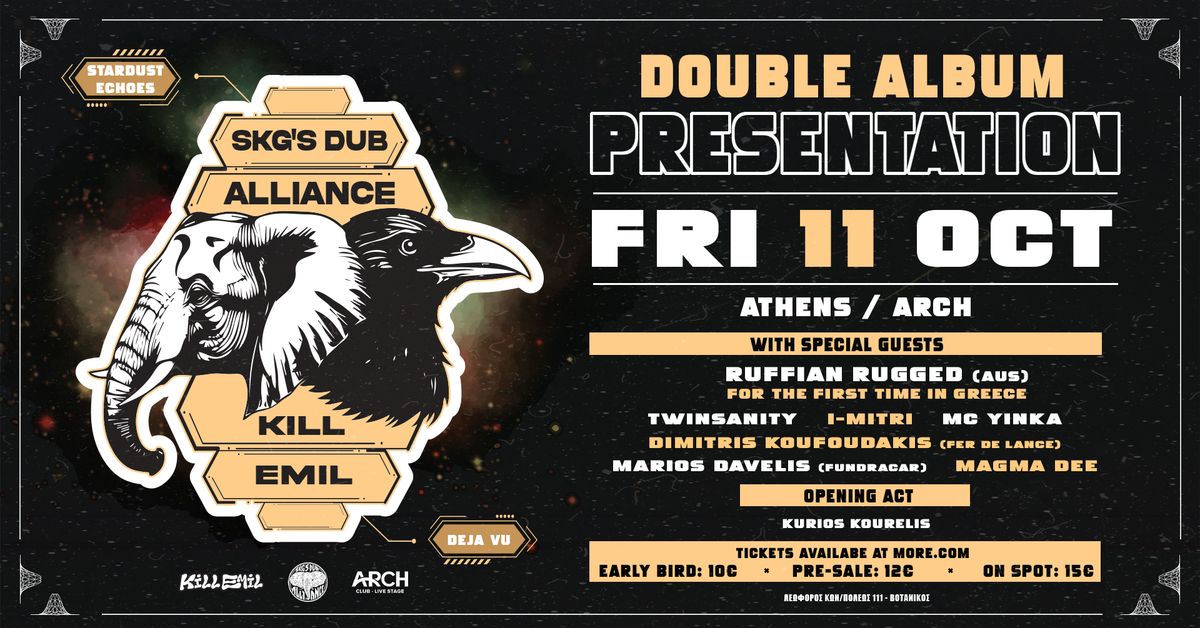 SKG'S DUB ALLIANCE + K*ll EMIL (Double Album Presentations) + GUESTS \/\/ ARCH \/\/ 11.10.24