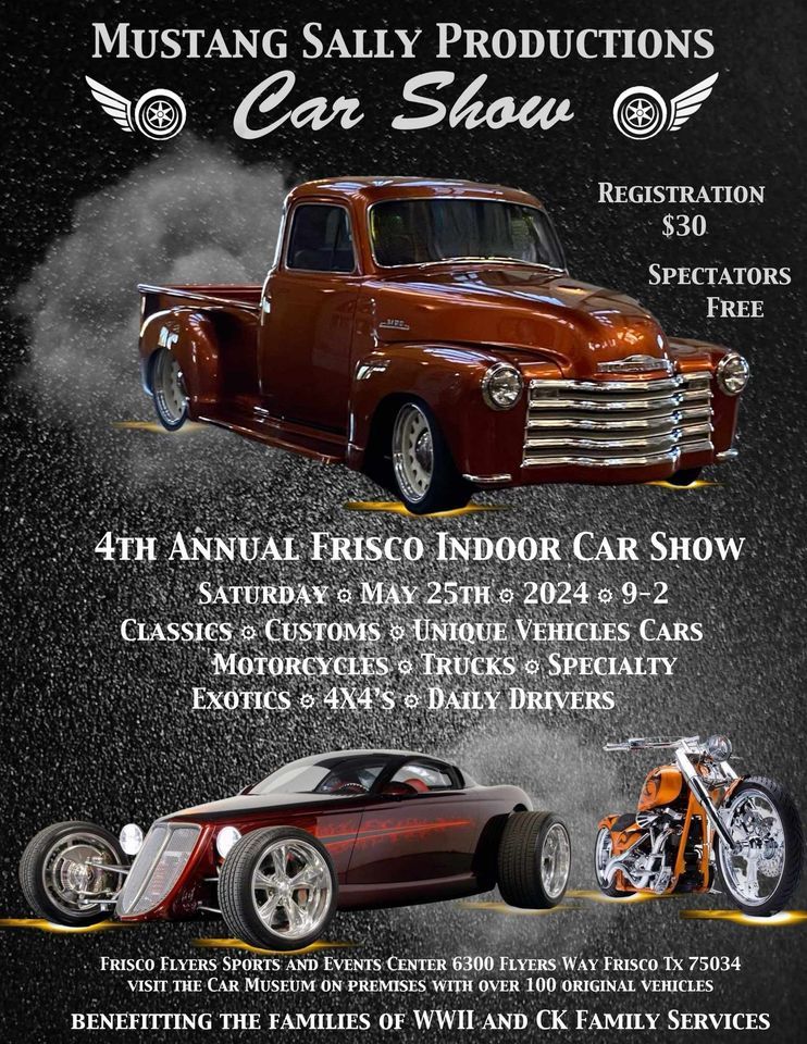 MSP 4TH Annual Frisco Charity Car, Truck, and Motorcycle Indoor Show\/Outdoor Meet