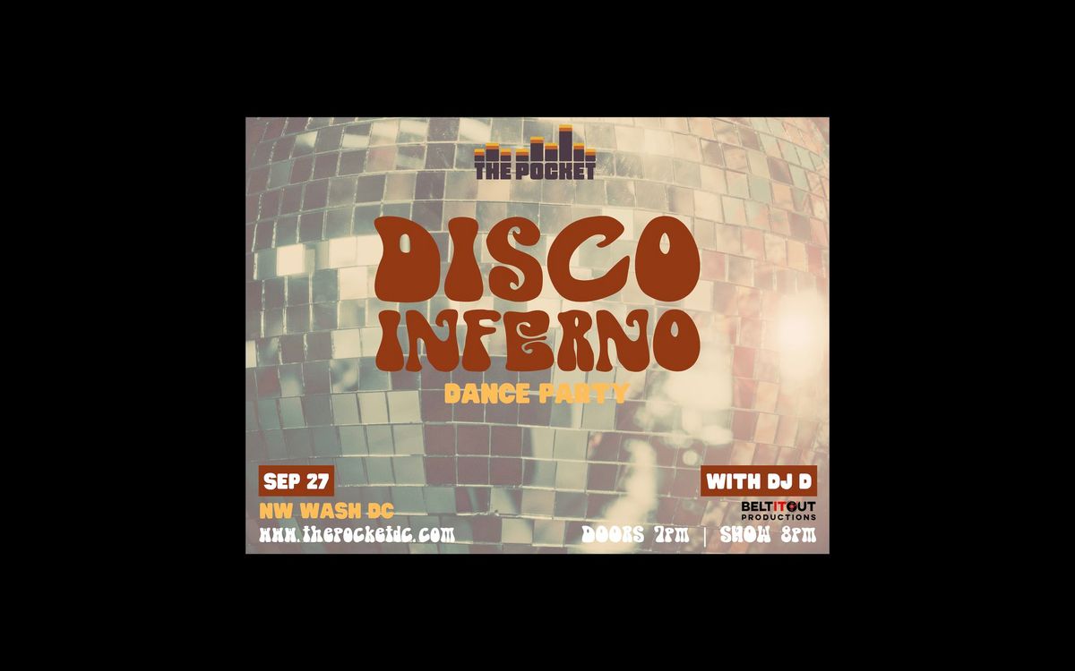 The Pocket Presents: DISCO INFERNO!  70s Dance Party