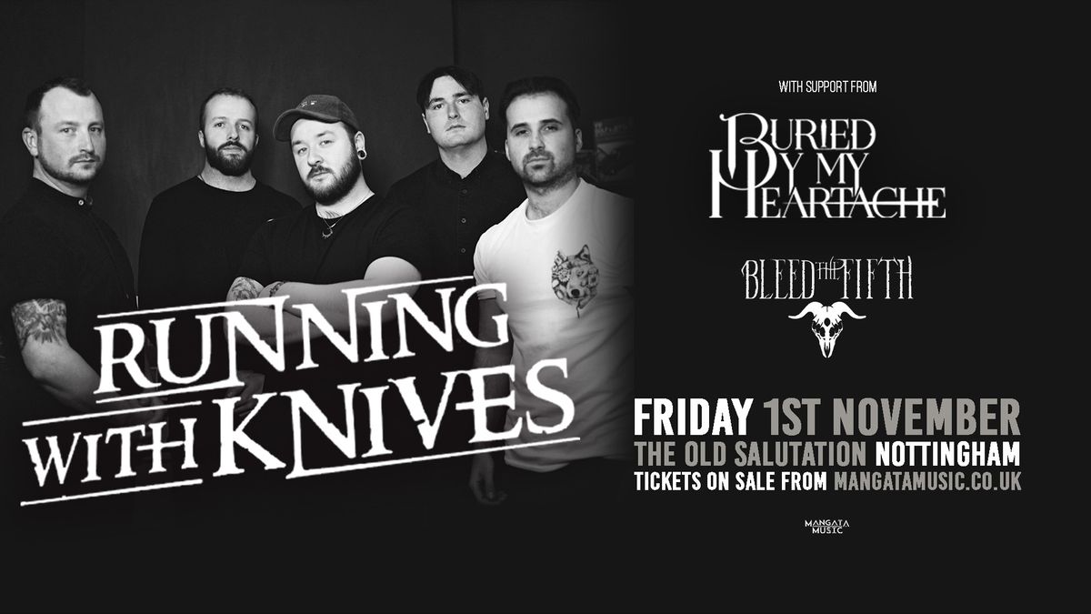 Running with Knives \/ Buried By My Heartache \/ Bleed the Fifth