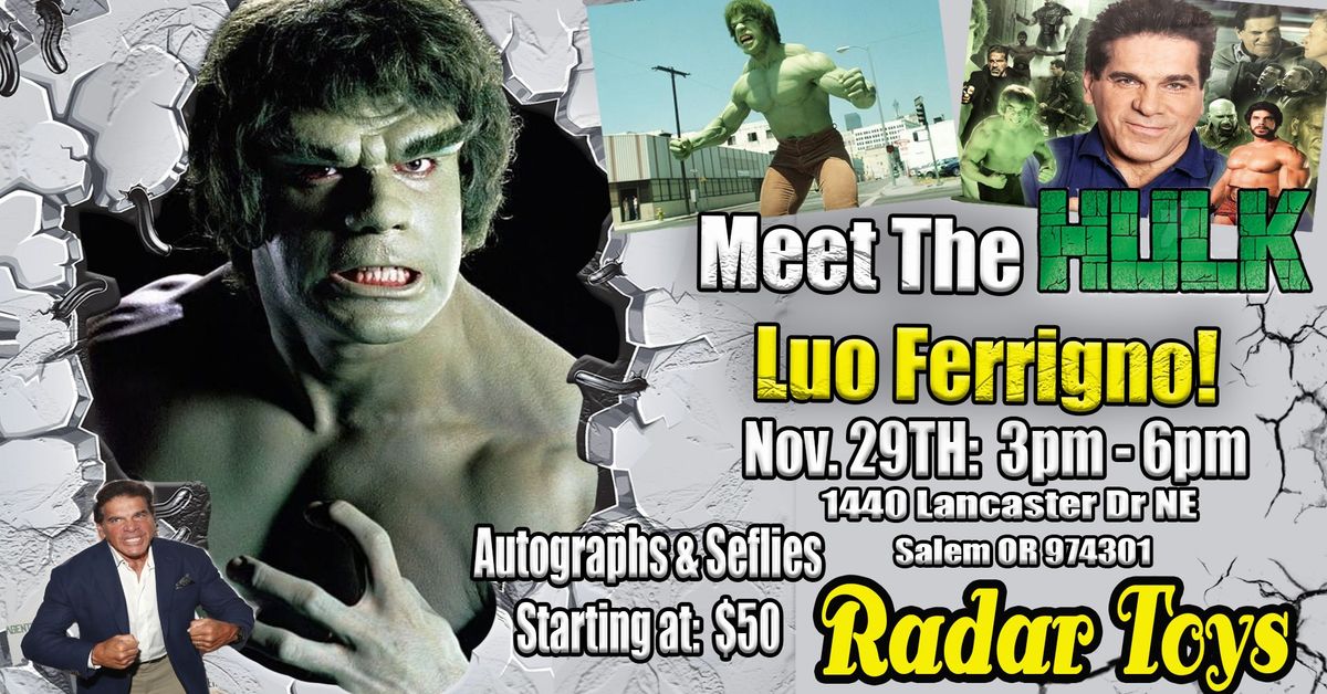 Meet the Hulk -Lou Ferrigno At Radar Toys In Salem!