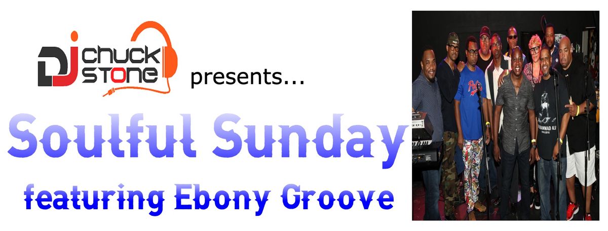 Soulful Sunday Featuring Ebony Groove