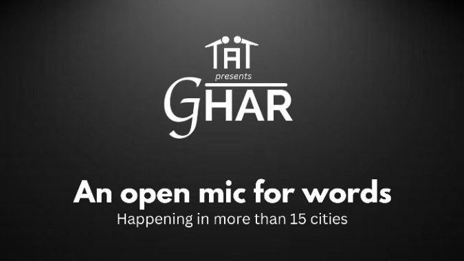 Ghar - An Open Mic For Words By Tape A Tale