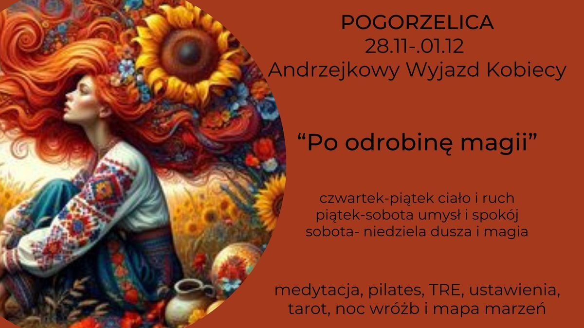 PO ODROBI\u0118 MAGII - Andrzejkowy wyjazd Kobiet