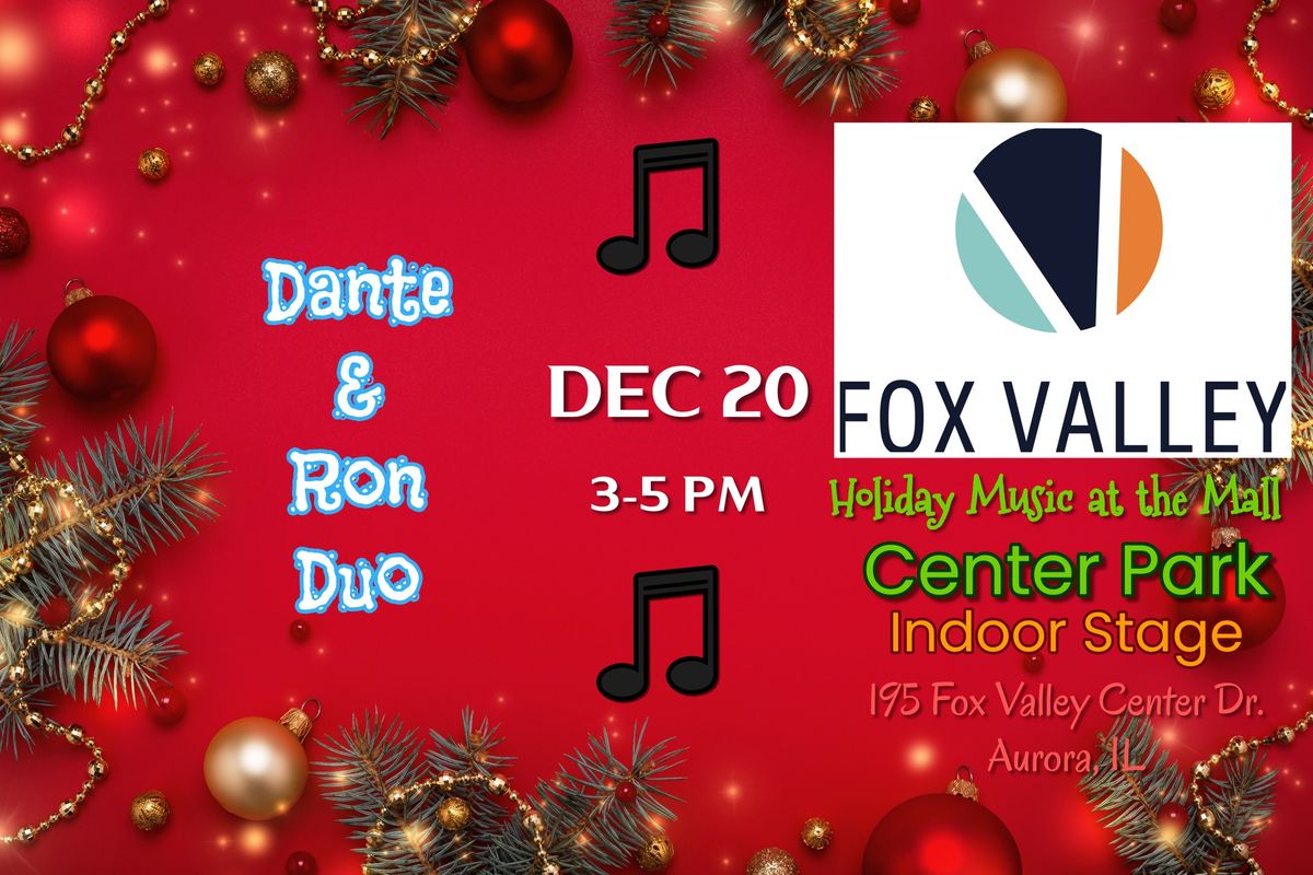 Dante & Ron Duo @ Fox Valley Mall Holiday Music Series