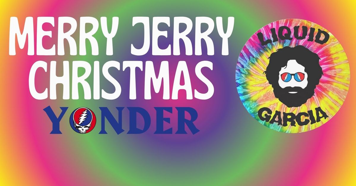 MERRY JERRY CHRISTMAS WITH LIQUID GARCIA